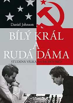 Bílý král a rudá královna: Studená válka na šachovnici
