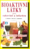Bioaktivní látky proti rakovině a infarktu