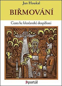 Biřmování: Cesta ke křesťanské dospělosti