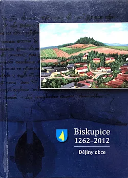 Biskupice 1262-2012. Dějiny obce