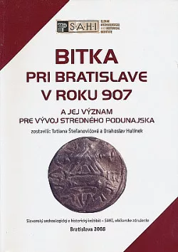 Bitka pri Bratislave v roku 907 a jej význam pre vývoj stredného Podunajska
