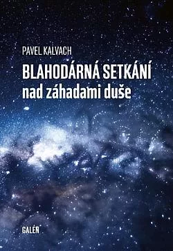 Blahodárná setkání nad záhadami duše