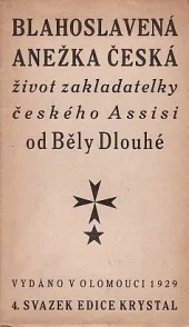 Blahoslavená Anežka Česká, dcera českého krále Přemysla Prvního