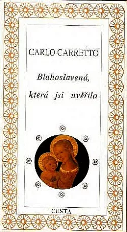 Blahoslavená, která jsi uvěřila