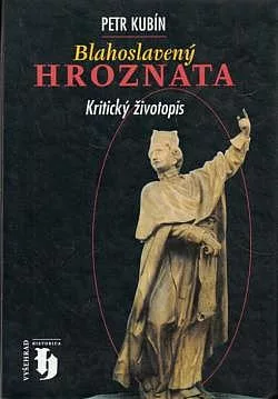 Blahoslavený Hroznata: Kritický životopis