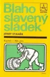 Blahoslavený sládek - kapitoly z dějin piva