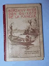 Bláznivý rytíř Don Quixote de la Mancha