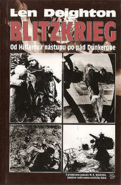 Blitzkrieg: Od Hitlerova nástupu po pád Dunkerque