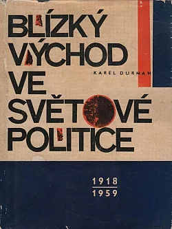 Blízký východ ve světové politice : 1918 – 1959