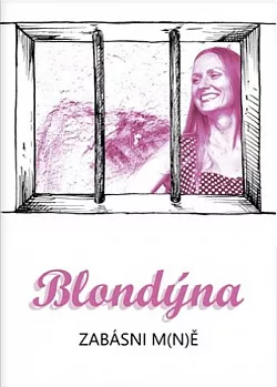 Blondýna: Zabásni m(n)ě