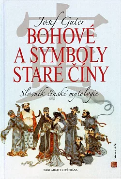 Bohové a symboly staré Číny, Slovník čínské mytologie