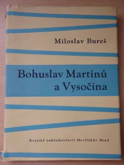Bohuslav Martinů a Vysočina