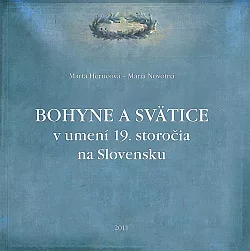 Bohyne a svätice v umení 19. storočia na Slovensku