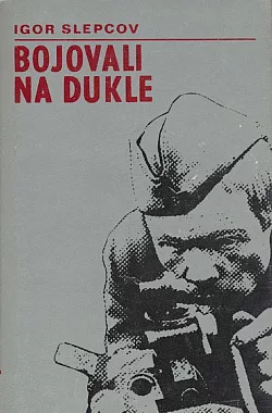 Bojovali na Dukle