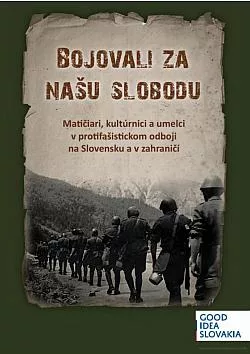 Bojovali za našu slobodu