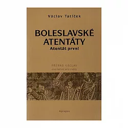 Boleslavské atentáty - Atentát první