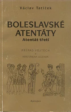 Boleslavské atentáty - Atentát třetí