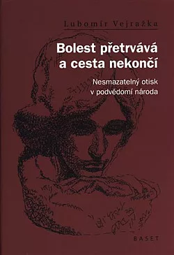 Bolest přetrvává a cesta nekončí: Nesmazatelný otisk v podvědomí národa