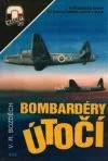 Bombardéry útočí