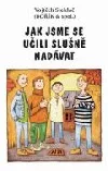 Jak jsme se učili slušně nadávat