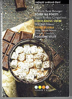 Bouře na poušti / Čokoládové snění / První rodina / Poslední výlet