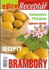 Brambory - nakupujeme, pěstujeme zajímavé odrůdy