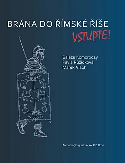 Brána do Římské říše: Vstupte!
