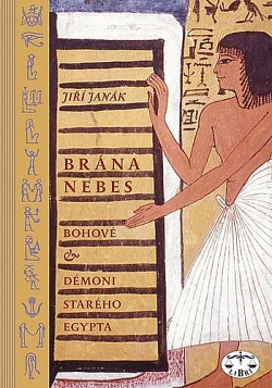 Brána nebes - bohové a démoni starého Egypta