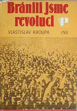 Bránili jsme revoluci