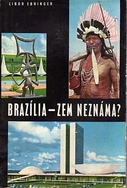 Brazília, zem neznáma?