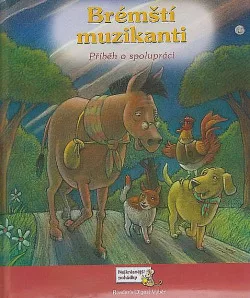 Brémští muzikanti / příběh o spolupráci