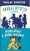 Brepty aneb Perličky z říše hudby