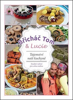 Břicháč Tom & Lucie: Tajemství naší kuchyně