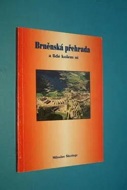 Brněnská přehrada a lidé kolem ní