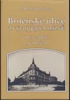 Brněnské ulice a vývoj jejich názvů od 13.století po dnešek