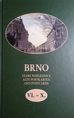 Brno - staré pohlednice VI.-X.