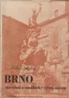 Brno, stavební a umělecký vývoj města