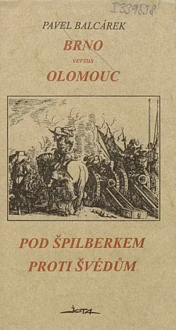 Brno versus Olomouc / Pod Špilberkem proti Švédům
