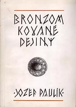 Bronzom kované dejiny