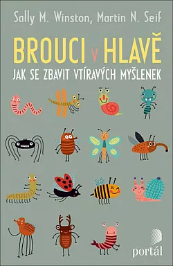 Brouci v hlavě: Jak se zbavit vtíravých myšlenek