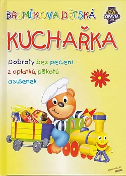 Brumíkova dětská kuchařka - Dobroty bez pečení z oplatků, piškotů a sušenek