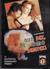 Buď sex, nebo semtex!