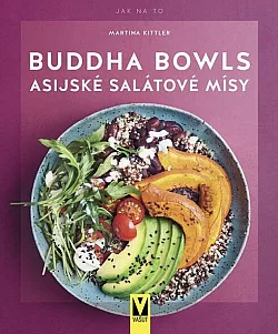 Buddha bowls : asijské salátové mísy