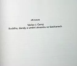 Buddha, dandy a umění akvarelu ve Slatiňanech