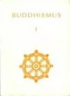 Buddhismus I