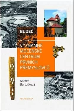 Budeč: Významné mocenské centrum prvních Přemyslovců