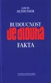 Budoucnost je dlouhá / Fakta