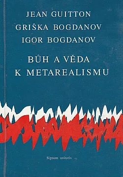 Bůh a věda - k metarealismu