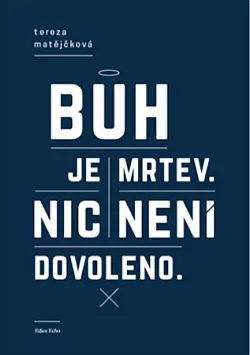 Bůh je mrtev, nic není dovoleno
