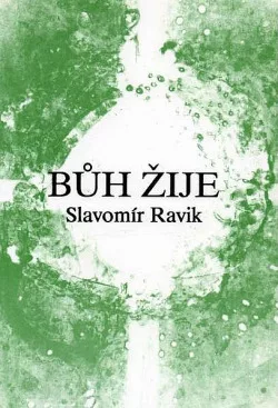 Bůh žije: (přírodní zákony dosvědčují jeho existenci)